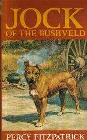 Cover of: Jock of the Bushveld by Percy FitzPatrick