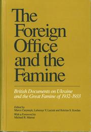 Cover of: The  Foreign Office and the famine by edited by Marco Carynnyk, Lubomyr Y. Luciuk and Bohdan S. Kordan ; with a foreword by Michael R. Marrus.