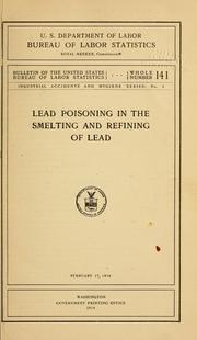Cover of: Lead poisoning in the smelting and refining of lead