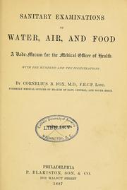Cover of: Sanitary examinations of water, air, and food: a vade-mecum for the medical officer of health