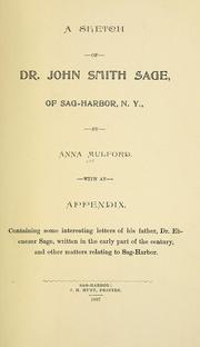 A sketch of Dr. John Smith Sage, of Sag-Harbor, N.Y by Anna Mulford