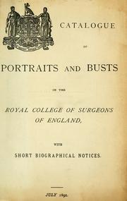 Cover of: Catalogue of portraits and busts in the Royal College of Surgeons of England: with short biographical notices
