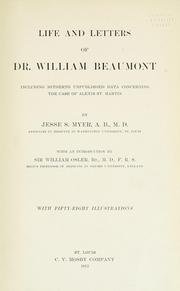 Cover of: Life and letters of Dr. William Beaumont: including hitherto unpublished data concerning the case of Alexis St. Martin