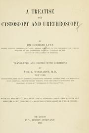 Cover of: A treatise on cystoscopy and urethroscopy by Georges Luys