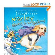 Marley goes to school by John Grogan