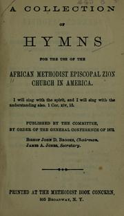 Cover of: A collection of Hymns for the use of the African Methodist Episcopal Zion Church in America