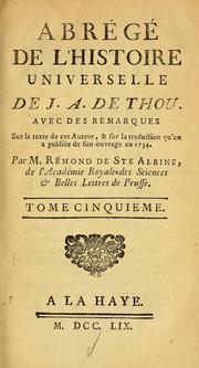 Cover of: Abrégé de l'Histoire Universelle de J.A. de Thou: avec des remarques sur le texte de cet auteur, et sur la traduction qu'on a publiée de son ouvrage en 1734