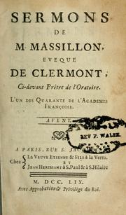 Cover of: Sermons de M. Massillon, éveque de Clermont by Jean-Baptiste Massillon