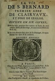 Cover of: La vie de S. Bernard premier abbé de Clairvaux et pere de l'Eglise by Antoine Le Maistre