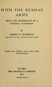 Cover of: With the Russian army, being the experiences of a national guardsman by McCormick, Robert Rutherford