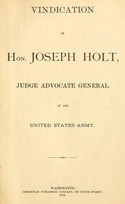 Cover of: Vindication of Hon. Joseph Holt, Judge Advocate General of the United States Army