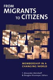 Cover of: From Migrants to Citizens: Membership in a Changing World