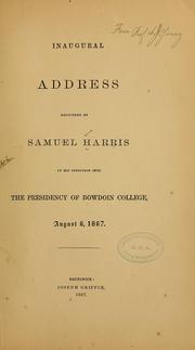 Cover of: Inaugural address delivered by Samuel Harris at his induction into the presidency of Bowdoin college: August 6, 1867