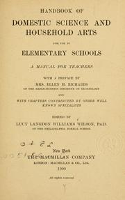 Cover of: Handbook of domestic science and household arts for use in elementary schools by Wilson, Lucy Langdon (Williams) Mrs