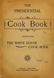 Cover of: The presidential cook book | F. L. Gillette