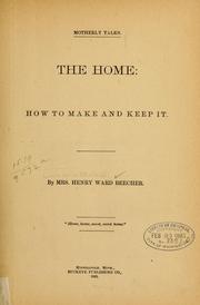 Cover of: Motherly talks: The home; how to make and keep it