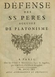 Cover of: Défense des SS. peres accusez de Platonisme