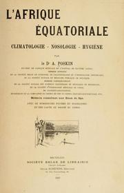 Cover of: L'Afrique équatoriale; climatologie, nosologie, hygiène by Achille Poskin