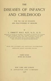 Cover of: The diseases of infancy and childhood by Holt, L. Emmett, Holt, L. Emmett