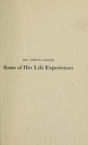 Cover of: Dr. Owens-Adair: some of her life experiences / Dr. Owens- Adair.