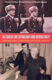 Cover of: Between Dictatorship and Democracy: Russian Post-Communist Political Reform