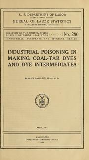 Cover of: Industrial poisoning in making coal-tar dyes and dye intermediates | Alice Hamilton