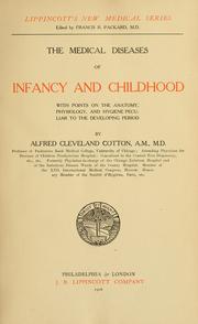 Cover of: The medical diseases of infancy and childhood: with points on the anatomy, physiology, and hygiene peculiar to the developing period