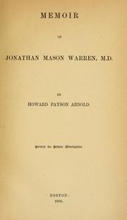 Cover of: Memoir of Jonathan Mason Warren, M.D. by Howard Payson Arnold