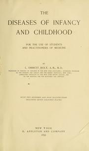 Cover of: The diseases of infancy and childhood: for the use of students and practitioners of medicine