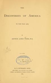 Cover of: The discoveries of America to the year 1525 by Arthur James Weise, Arthur James Weise