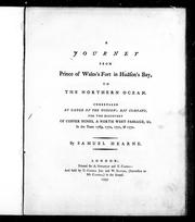 Cover of: A journey from Prince of Wales's Fort, in Hudson's Bay, to the northern ocean: undertaken by order of the Hudson's Bay Company for the discovery of copper mines, a north west passage, &c. in the years 1769, 1770, 1771 & 1772