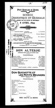 Cover of: Petit séminaire de Québec: soirée dramatique et musicale donnée par les élèves de rhétorique, 5 avril 1899, programme ..