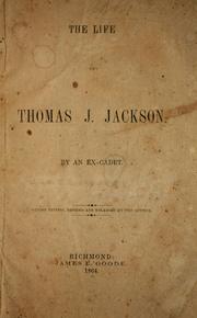 Cover of: The life of Thomas J. Jackson.