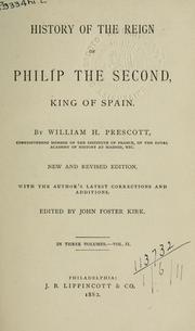 Cover of: History of the reign of Philip II, King of Spain by William Hickling Prescott