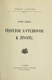 Cover of: Osvětou a výchovou k životu by Josef Klika