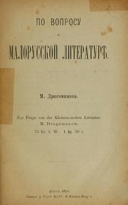 Cover of: Po voprosu o malorusskoĭ literaturi͡e by Mykhaĭlo Petrovych Drahomaniv