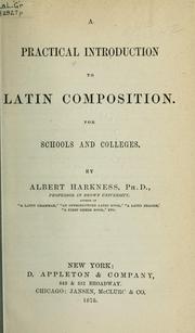Cover of: A practical introduction to Latin composition by Albert Harkness