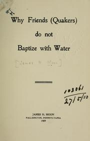 Why Friends (Quakers) do not baptize with water
