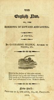 Cover of: The English nun, or, The sorrows of Edward and Louisa: a novel