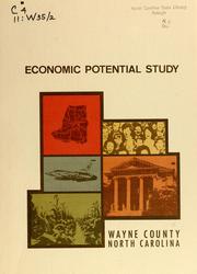 Cover of: Economic potential study, Wayne County, North Carolina by Wayne County Planning Board (N.C.), Wayne County Planning Board (N.C.)