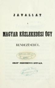 Cover of: Javaslat a magyar közlekedIesi ügy rendezésérül