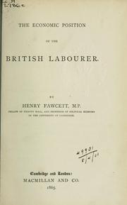 Cover of: The economic position of the British labourer
