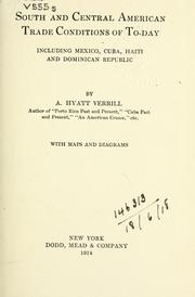 Cover of: South and Central American trade conditions of to-day by A. Hyatt Verrill