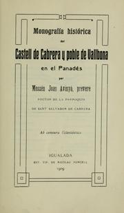 Cover of: Monografía histórica del Castell de Cabrera y poble de Vallbona en el Panadés