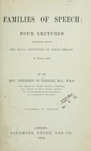 Cover of: Families of speech: four lectures delivered before the Royal Institution of Great Britain in March, 1869
