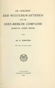 Cover of: De opkomst der Westerkwartieren van de Oost-Indische Compagnie by Heert Terpstra