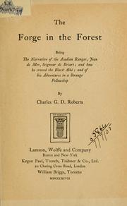 Cover of: The forge in the forest | Sir Charles G. D. Roberts
