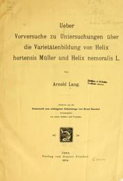 Cover of: Über Vorversuche zu untersuchungen über die Vareitätenbildung von Helix hortensis Müller und Helix nemoralis L.