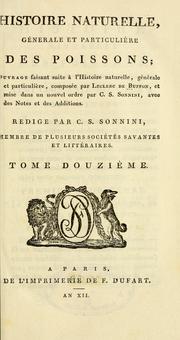 Cover of: Histoire naturelle, générale et particuliere, des poissons: ouvrage faisant suite à l'Histoire naturelle, générale et particulière, composée par Leclerc de Buffon, et mise dans un nouvel ordre par C.S. Sonnini, avec des notes et des additions