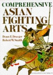 Cover of: Comprehensive Asian Fighting Arts (Bushido--The Way of the Warrior) by Donn F. Draeger, Robert W. Smith undifferentiated